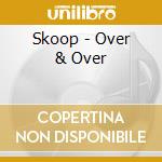 Skoop - Over & Over cd