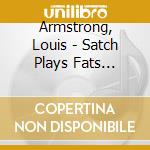 Armstrong, Louis - Satch Plays Fats Plus11 cd