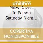 Miles Davis - In Person Saturday Night At The Blackhawk S 2 cd
