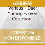 Various - Daer Yuming -Cover Collection- cd