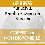 Yanagiya, Karoku - Jajauma Narashi cd