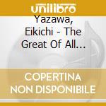 Yazawa, Eikichi - The Great Of All Vol.2 cd