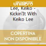Lee, Keiko - Kickin'It With Keiko Lee cd