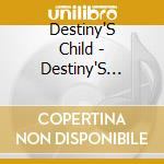 Destiny'S Child - Destiny'S Child cd musicale di Destiny'S Child