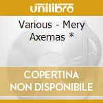 Various - Mery Axemas * cd