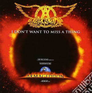 Aerosmith - I Don'T Want To Miss A Thing cd musicale