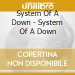 System Of A Down - System Of A Down cd musicale di System Of A Down