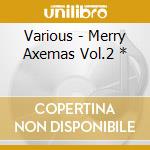 Various - Merry Axemas Vol.2 * cd