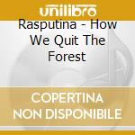 Rasputina - How We Quit The Forest cd