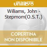 Williams, John - Stepmom(O.S.T.) cd