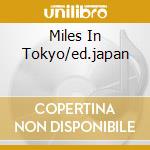 Miles In Tokyo/ed.japan cd musicale di DAVIS MILES