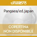Pangaea/ed.japan cd