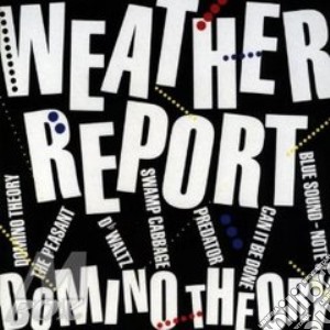 Weather Report - Domino Theory cd musicale di Report Weather