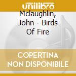 Mclaughlin, John - Birds Of Fire cd musicale di Orchestra Mahavishnu