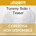 Tommy Bolin - Teaser cd