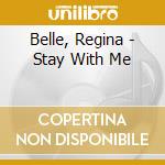 Belle, Regina - Stay With Me cd musicale