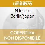 Miles In Berlin/japan cd