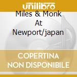 Miles & Monk At Newport/japan cd musicale di DAVIS MILES