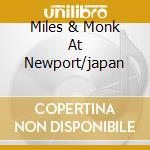 Miles & Monk At Newport/japan cd