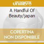 A Handful Of Beauty/japan cd musicale di SHAKTI/MCLAUGHLIN