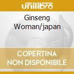 Ginseng Woman/japan cd