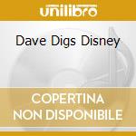 Dave Digs Disney cd musicale di BRUBECK DAVE