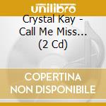 Crystal Kay - Call Me Miss... (2 Cd) cd