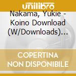 Nakama, Yukie - Koino Download (W/Downloads) (2 Cd) cd