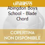Abingdon Boys School - Blade Chord cd