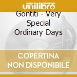 Gontiti - Very Special Ordinary Days cd