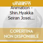 Animation - Shin.Hyakka Seiran Josei Seiyuu Hen (2 Cd) cd