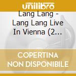 Lang Lang - Lang Lang Live In Vienna (2 Cd) cd