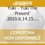 Yuki - Yuki'The Present' 2010.6.14.15 Bunkamura Orchard Hall (3 Cd) cd