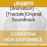 (Animation) - [Fractale]Original Soundtrack cd