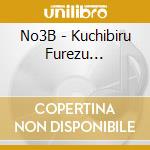 No3B - Kuchibiru Furezu... cd
