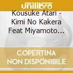 Kousuke Atari - Kimi No Kakera Feat Miyamoto Emiri cd