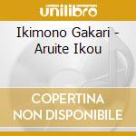 Ikimono Gakari - Aruite Ikou cd
