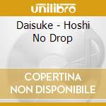 Daisuke - Hoshi No Drop cd
