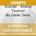 Scandal - Awanai Tsumori No.Genki Dene cd