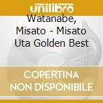 Watanabe, Misato - Misato Uta Golden Best cd