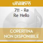 7!! - Re Re Hello cd