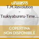 T.M.Revolution - Tsukiyabureru-Time To Smash ! cd
