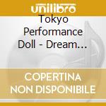 Tokyo Performance Doll - Dream Trigger cd