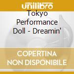 Tokyo Performance Doll - Dreamin' cd