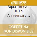 Aqua Timez - 10Th Anniversary Best Blue cd