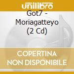 Got7 - Moriagatteyo (2 Cd) cd