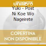 Yuki - Post Ni Koe Wo Nageirete cd