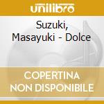 Suzuki, Masayuki - Dolce cd