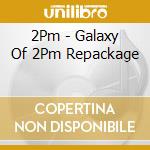 2Pm - Galaxy Of 2Pm Repackage cd