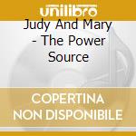 Judy And Mary - The Power Source cd